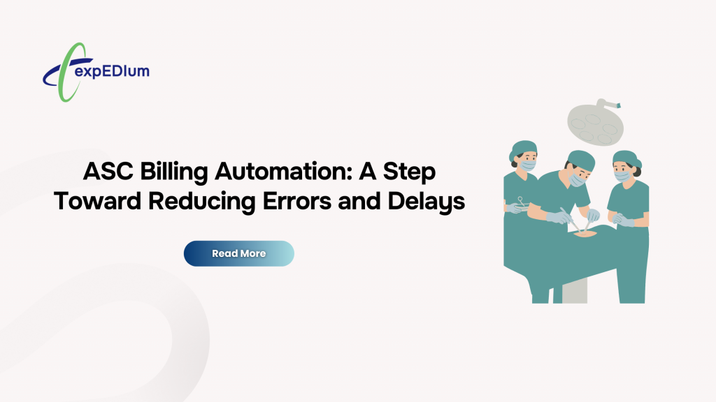 ASC Billing Automation: A Step Toward Reducing Errors and Delays