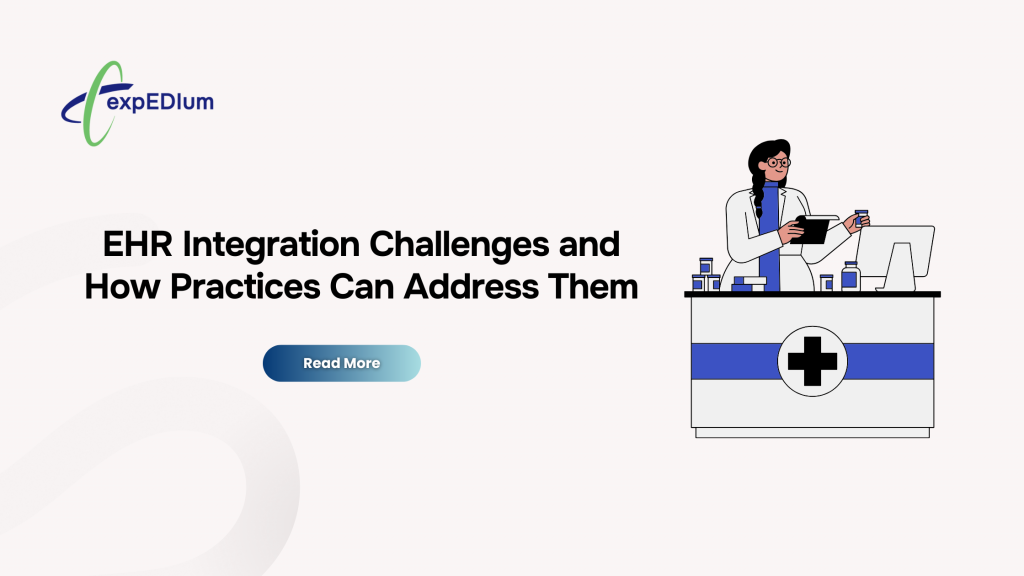 EHR Integration Challenges and How Practices Can Address Them