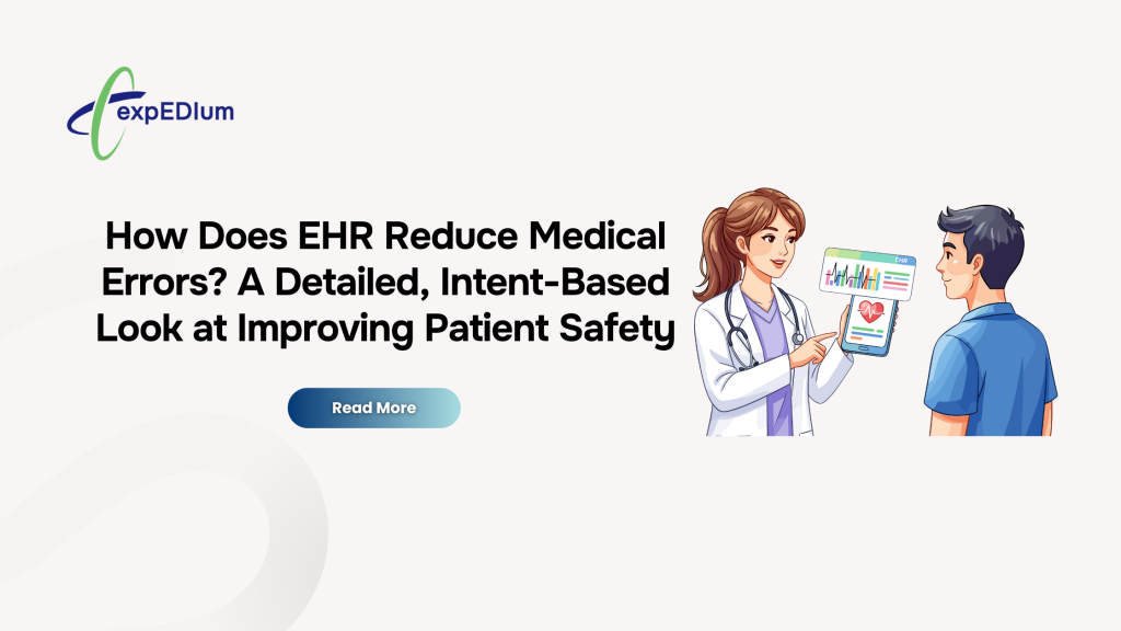 How Does EHR Reduce Medical Errors? A Detailed, Intent-Based Look at Improving Patient Safety