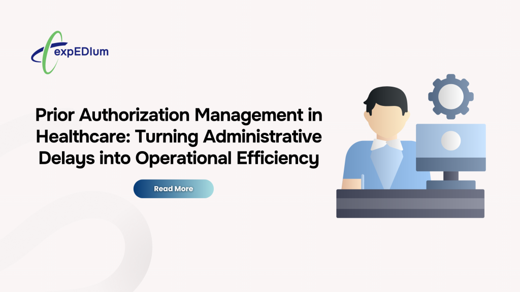 Prior Authorization Management in Healthcare: Turning Administrative Delays into Operational Efficiency