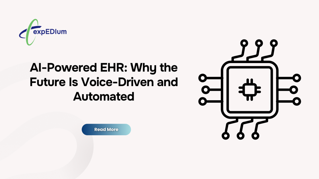 AI-Powered EHR: Why the Future Is Voice-Driven and Automated