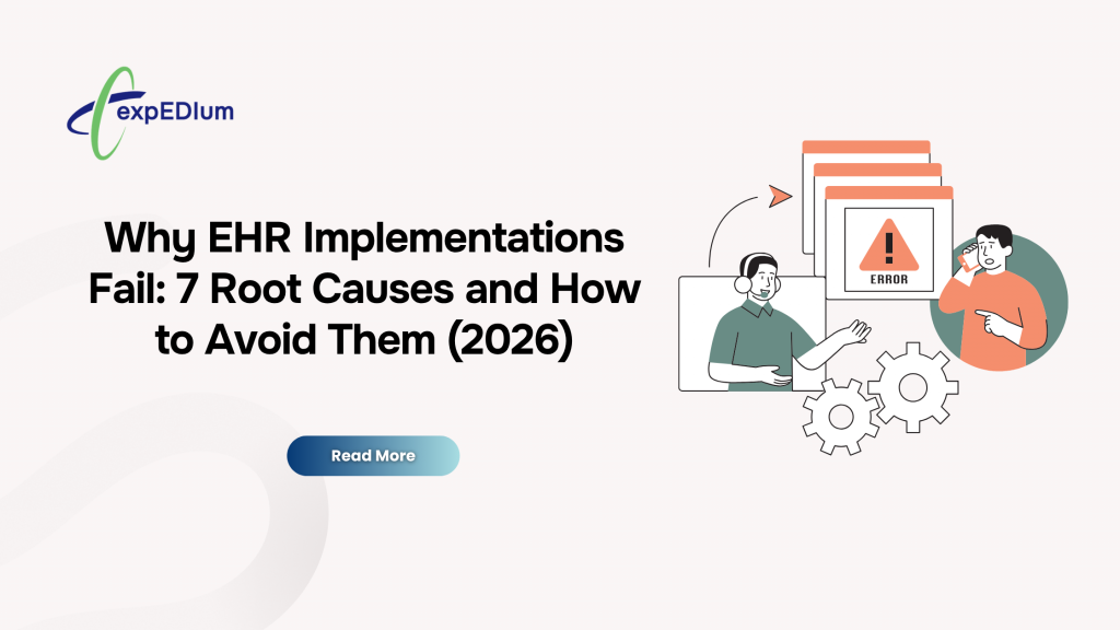 Why EHR Implementations Fail: 7 Root Causes and How to Avoid Them (2026)