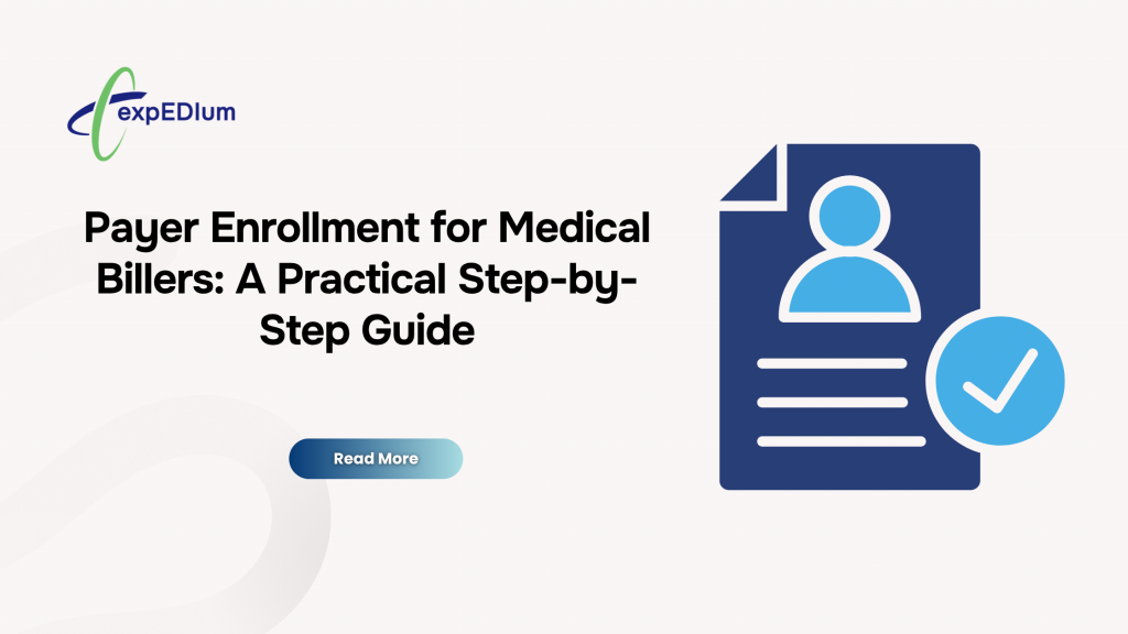 Payer Enrollment for Medical Billers: A Practical Step-by-Step Guide