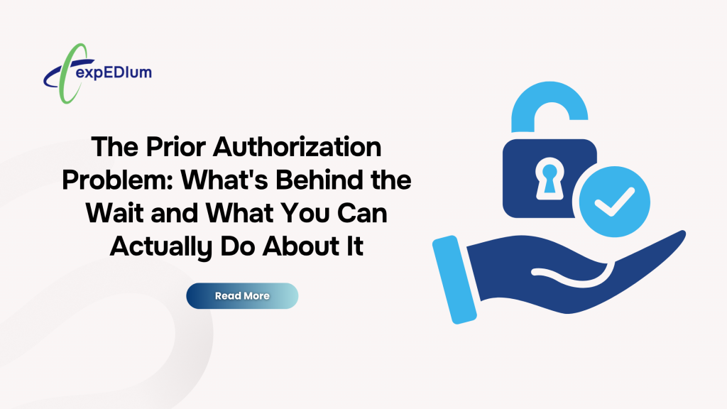 The Prior Authorization Problem: What's Behind the Wait and What You Can Actually Do About It