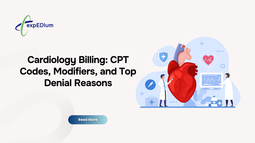 Cardiology Billing: CPT Codes, Modifiers, and Top Denial Reasons